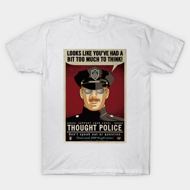 Thought Police T-Shirt-TOZ